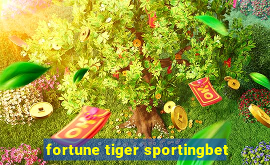 fortune tiger sportingbet